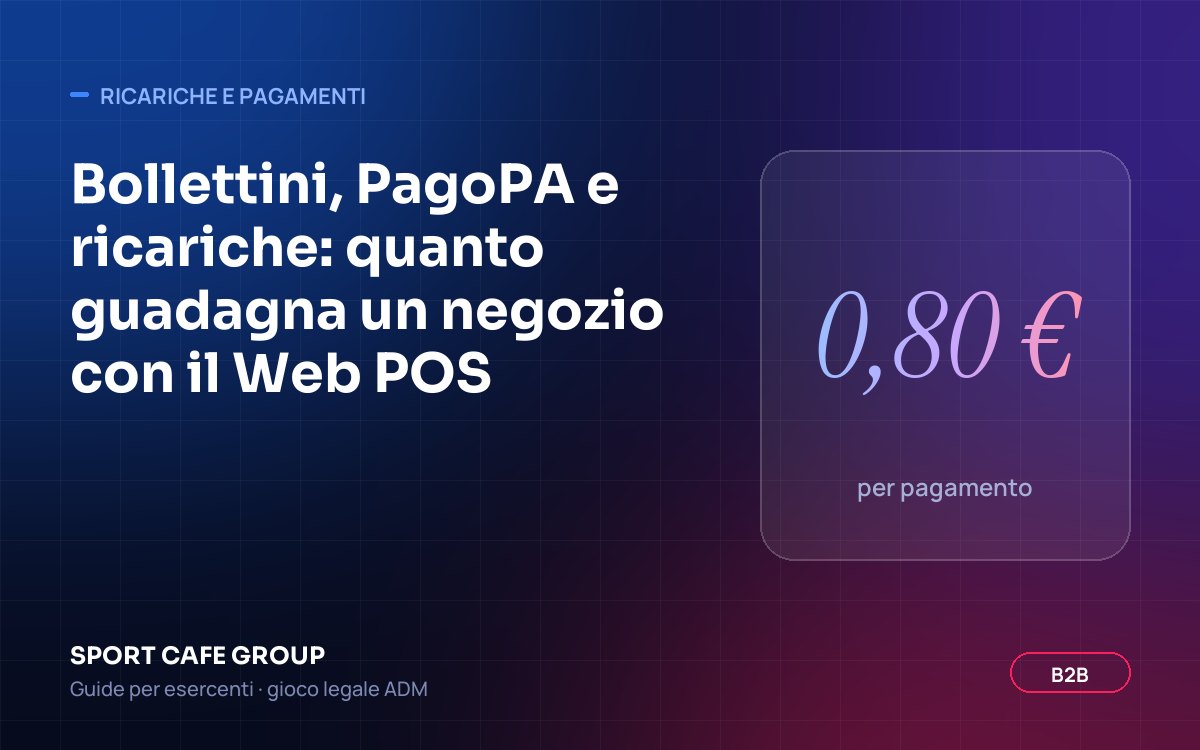 Guadagni di un negozio con il pagamento di bollettini e PagoPA tramite Web POS